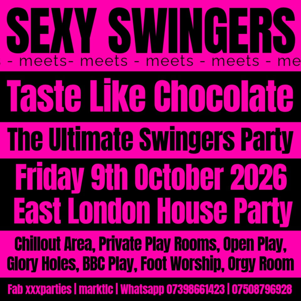 Sexy Swingers Meets Taste Like Chocolate | East London House Party Edition